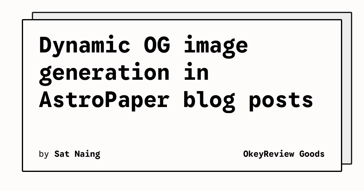 Dynamic OG image generation in AstroPaper blog posts